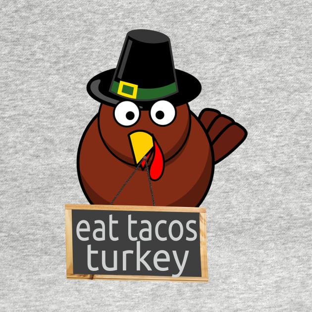 shirt Turkey Eat Tacos Mexican Thanksgiving Gift by rami99